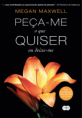 Peça-me o que Quiser ou deixe-me - Megan Maxwell #3