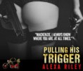 The Ghost Riders MC - Livro 1 Pulling His Trigger - Alexa Riley