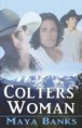 Colter´s Woman - Maya Banks